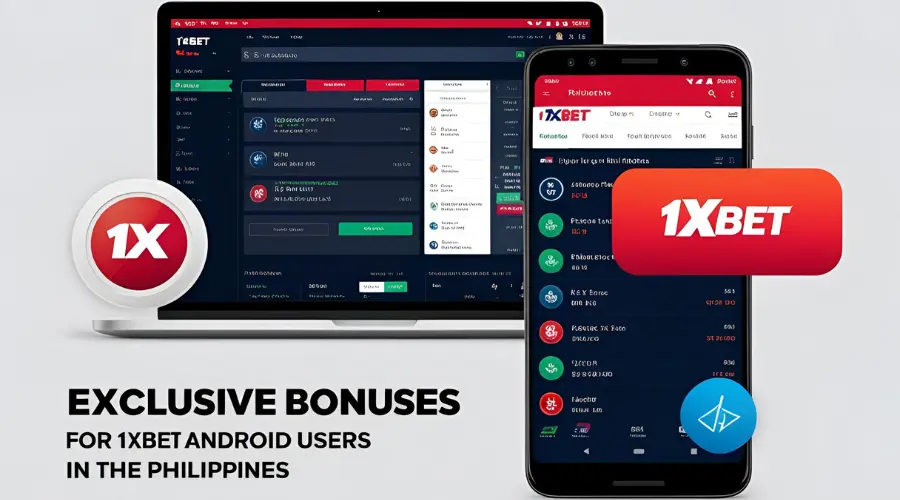 Exclusive Bonuses for 1xBet Android Users in the Philippines